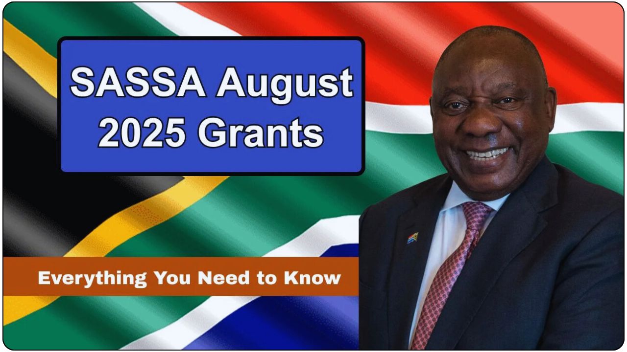 SASSA August 2025 Grants Complete Payment Dates, Amounts, and Claim Process